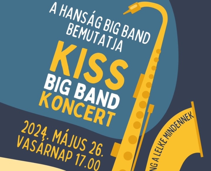 “KISS” Big Band koncert a Műv. házban